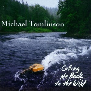 Michael Tomlinson/Calling Me Back To The Wild